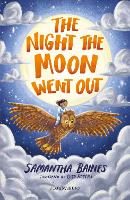 Book Cover for The Night the Moon Went Out: A Bloomsbury Reader by Samantha Baines