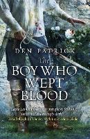 Book Cover for The Boy Who Wept Blood by Den Patrick