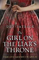 Book Cover for The Girl on the Liar's Throne by Den Patrick