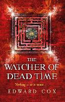 Book Cover for The Watcher of Dead Time by Edward Cox