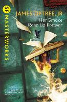 Book Cover for Her Smoke Rose Up Forever by James Tiptree Jr.