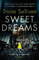 Book Cover for Sweet Dreams by Tricia Sullivan