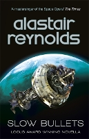 Book Cover for Slow Bullets by Alastair Reynolds