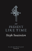 Book Cover for No Present Like Time by Steph Swainston