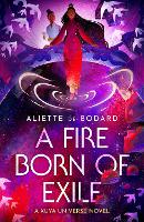 Book Cover for A Fire Born of Exile by Aliette de Bodard