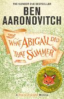 Book Cover for What Abigail Did That Summer by Ben Aaronovitch