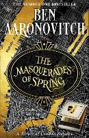 Book Cover for The Masquerades of Spring by Ben Aaronovitch