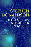 Book Cover for The Real Story & Forbidden Knowledge by Stephen Donaldson