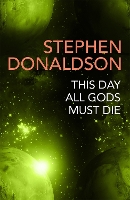 Book Cover for This Day All Gods Die by Stephen Donaldson