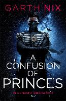 Book Cover for A Confusion of Princes by Garth Nix