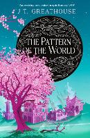 Book Cover for The Pattern of the World by J.T. Greathouse