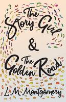 Book Cover for The Story Girl & The Golden Road by Lucy Maud Montgomery