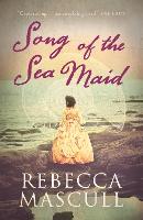 Book Cover for Song of the Sea Maid by Rebecca Mascull