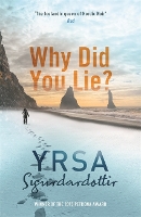 Book Cover for Why Did You Lie? by Yrsa Sigurdardottir