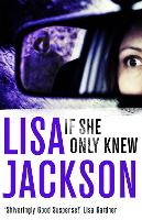 Book Cover for If She Only Knew by Lisa Jackson