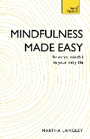 Book Cover for Mindfulness Made Easy by Martha Langley