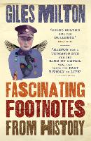 Book Cover for Fascinating Footnotes From History by Giles Milton