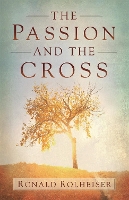 Book Cover for The Passion and the Cross by Ronald Rolheiser