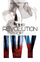 Book Cover for The Revolution of Ivy by Amy Engel