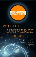 Book Cover for Why the Universe Exists by New Scientist