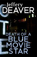 Book Cover for Death of a Blue Movie Star by Jeffery Deaver