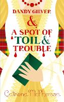 Book Cover for Dandy Gilver and a Spot of Toil and Trouble by Catriona McPherson