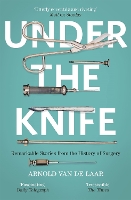 Book Cover for Under the Knife by Arnold van de Laar