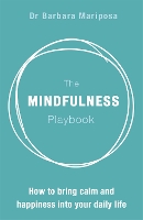 Book Cover for The Mindfulness Playbook by Dr Barbara Mariposa