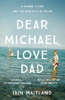 Book Cover for Dear Michael, Love Dad by Iain Maitland