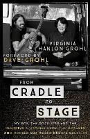 Book Cover for From Cradle to Stage by Virginia Hanlon Grohl