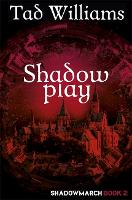 Book Cover for Shadowplay by Tad Williams