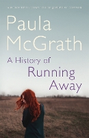 Book Cover for A History of Running Away by Paula McGrath