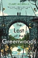 Book Cover for The Last of the Greenwoods by Clare Morrall