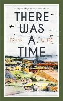 Book Cover for There Was a Time by Frank White