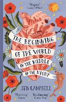 Book Cover for The Beginning of the World in the Middle of the Night by Jen Campbell