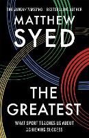 Book Cover for The Greatest by Matthew Syed, Matthew Syed Consulting Ltd