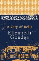 Book Cover for A City of Bells by Elizabeth Goudge