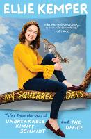 Book Cover for My Squirrel Days by Ellie Kemper
