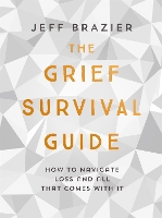 Book Cover for The Grief Survival Guide by Jeff Brazier