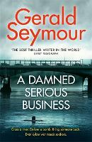 Book Cover for A Damned Serious Business by Gerald Seymour