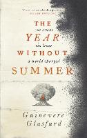Book Cover for The Year Without Summer by Guinevere Glasfurd