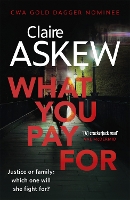 Book Cover for What You Pay For  by Claire Askew