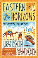 Book Cover for Eastern Horizons by Levison Wood