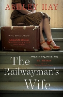 Book Cover for The Railwayman's Wife by Ashley Hay