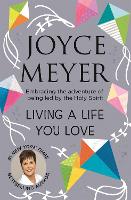 Book Cover for Living A Life You Love by Joyce Meyer