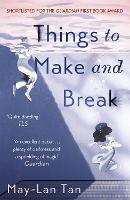Book Cover for Things to Make and Break by May-Lan Tan