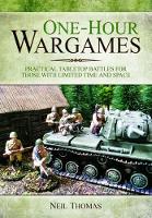 Book Cover for One-Hour Wargames: Practical Tabletop Battles for those with Limited Time and Space by Neil Thomas