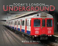 Book Cover for Today's London Underground by Reiss O'Neill