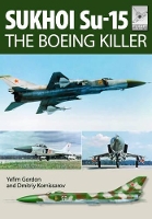 Book Cover for Flight Craft 5: Sukhoi Su-15: The 'Boeing Killer' by Yefim Gordon