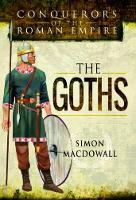 Book Cover for Conquerors of the Roman Empire: The Goths by Simon MacDowall